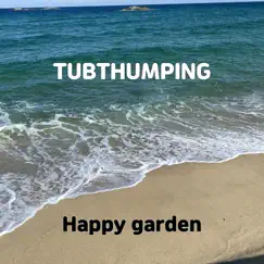 Tubthumping - Single by Happy garden album reviews, ratings, credits