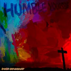 Humble Yourself - Single by Mao D'Mighty album reviews, ratings, credits