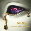 Se My (feat. Fitou-G & Makez) - Single album lyrics, reviews, download