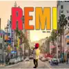 Remi - Single album lyrics, reviews, download