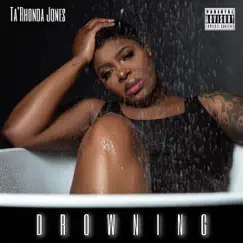 Drowning - Single by Ta'Rhonda Jones album reviews, ratings, credits