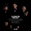 Wrong Idea (feat. TruCarr) - Single album lyrics, reviews, download