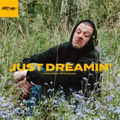 Just Dreamin' - Single by Dirty Dike album reviews, ratings, credits