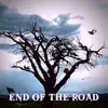 End of the Road - Single album lyrics, reviews, download