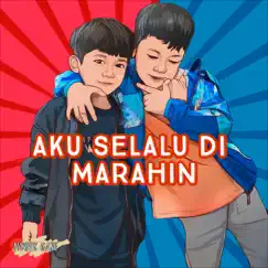 Aku Selalu Dimarahin (feat. Bilal & Sadam) - Single by Musik Gaje album reviews, ratings, credits