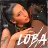 Loba - Single album lyrics, reviews, download