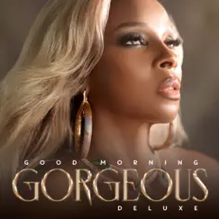 Good Morning Gorgeous (Deluxe) by Mary J. Blige album reviews, ratings, credits