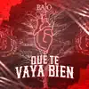 Que Te Vaya Bien - Single album lyrics, reviews, download