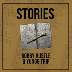 Stories by Bobby Hustle & Yungg Trip album reviews, ratings, credits