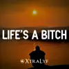 Life's a Bitch - Single album lyrics, reviews, download