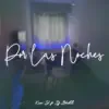 Por las Noches (feat. DJ Black02) - Single album lyrics, reviews, download