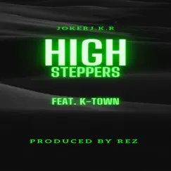 High Steppers (feat. K-T) - Single by Joker album reviews, ratings, credits