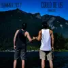 Could Be Us - Single album lyrics, reviews, download