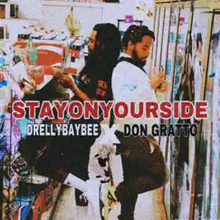 STAYONYOURSIDE (feat. DON GRATTO) - Single by DRELLYBAYBEE album reviews, ratings, credits