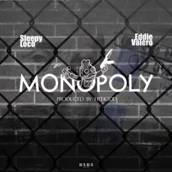 Monopoly - Single by Sleepy Loco, Eddie Valero & Hitkidd album reviews, ratings, credits