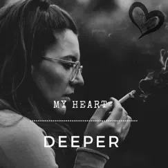 My Heart - Single by Deeper album reviews, ratings, credits