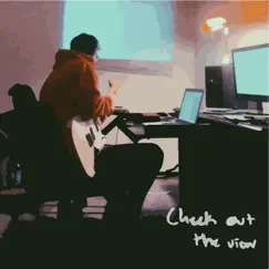 Check Out the View Song Lyrics