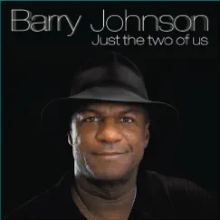 Just the Two of Us - Single by Barry Johnson album reviews, ratings, credits