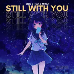 Still With You (feat. StarlingEDM) Song Lyrics
