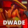 DWade (Dyamond Version) - Single album lyrics, reviews, download