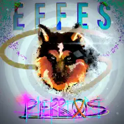 Perro Que No Ladra - Single by Effes album reviews, ratings, credits