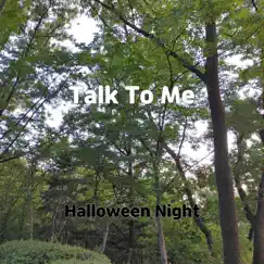 Talk To Me - Single by Halloween Night album reviews, ratings, credits