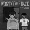 WON'T COME BACK (3 Versions) [feat. stayalxne] - Single album lyrics, reviews, download