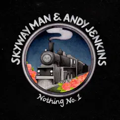 Nothing No. 1 - EP by Skyway Man & Andy Jenkins album reviews, ratings, credits