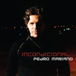 Incondicional by Pedro Mariano album reviews, ratings, credits