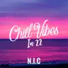 Chill Vibes In 22 - Single album lyrics, reviews, download