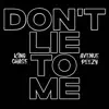 Don't Lie To Me (feat. Avenue Peezy) - Single album lyrics, reviews, download