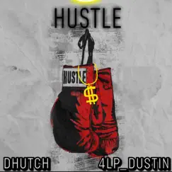 Hustle (feat. 4LP_DUSTIN) Song Lyrics