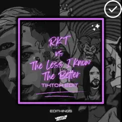 Rkt Vs The Less I Know The Better (Tiktok Edit) - Single by Verdun Remix & EDITKINGS album reviews, ratings, credits