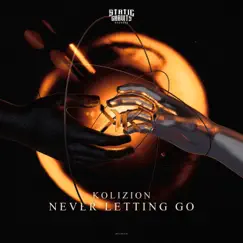 Never Letting Go - Single by Kolizion album reviews, ratings, credits