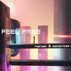 Feel Free - EP by Haltak @ satellites album reviews, ratings, credits