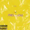 Mellow - Single album lyrics, reviews, download