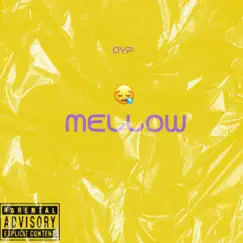 Mellow - Single by AYP album reviews, ratings, credits