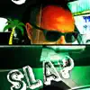 Slap - Single album lyrics, reviews, download