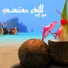 Hawaiian Chill out Spa album lyrics, reviews, download