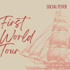 First World Tour - Single by Social Fever album reviews, ratings, credits
