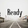 Ready - Single album lyrics, reviews, download