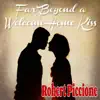 Far Beyond a Welcome Home Kiss - Single album lyrics, reviews, download