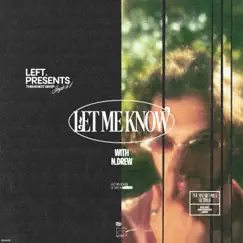 Let Me Know - Single by LEFT. & N. Drew album reviews, ratings, credits