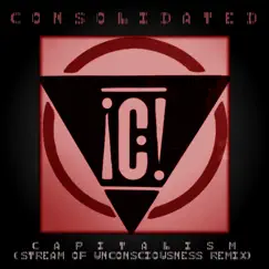 Capitalism (The Lonesome Rider Remix) - Single by Consolidated & The Lonesome Rider album reviews, ratings, credits