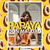 Papalla Con Maldad - Single album lyrics, reviews, download