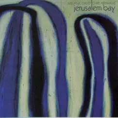 Jerusalem Bay by Melanie Oxley & Chris Abrahams album reviews, ratings, credits