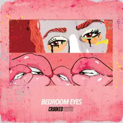 Bedroom Eyes - Single by Crooked Teeth album reviews, ratings, credits