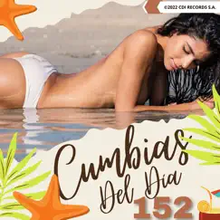 Cumbias del Día 152 by CDI RECORDS S.A., Cumbia Latin Band & A Mover La Colita Cumbias album reviews, ratings, credits