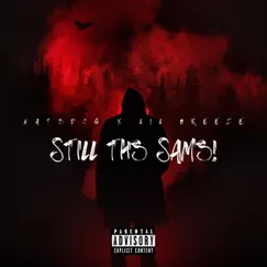 STILL TH3 SAM3! (feat. L!l Breeze) - Single by NAT3D0G album reviews, ratings, credits