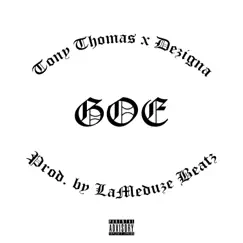 GOE (God Over Everything) (feat. Tony Thomas) - Single by Dezigna album reviews, ratings, credits